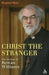 Christ the Stranger: The Theology of Rowan Williams by Benjamin Myers