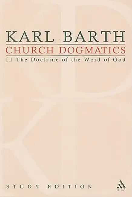 Church Dogmatics Study Edition 2: The Doctrine of the Word of God I.1 a 8-12 by Karl Barth