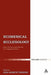 Ecumenical Ecclesiology: Unity, Diversity and Otherness in a Fragmented World by Gesa Elsbeth Thiessen