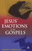 Jesus' Emotions in the Gospels by Stephen Voorwinde