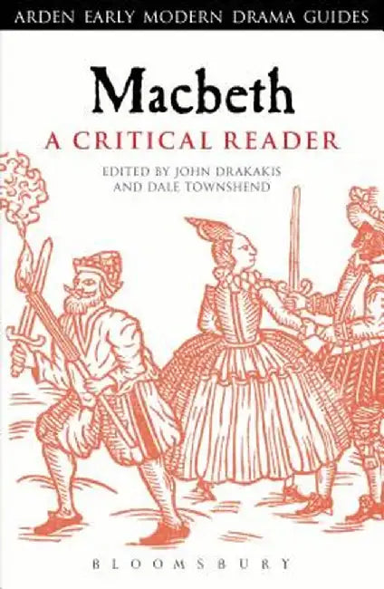 Macbeth: A Critical Reader by John Drakakis