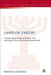 Land or Earth?: A Terminological Study of Hebrew 'Eres' and Aramaic 'Ara' in the Graeco-Roman Period by Shizuka Uemura