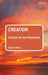 Creation: A Guide for the Perplexed by Simon Oliver