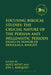 Focusing Biblical Studies: The Crucial Nature of the Persian and Hellenistic Periods: Essays in Honor of Douglas A. Knight by Jon L. Berquist