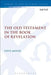 The Old Testament in the Book of Revelation by Steve Moyise