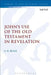 John's Use of the Old Testament in Revelation by Gregory K. Beale