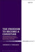 The Freedom to Become a Christian: A Kierkegaardian Account of Human Transformation in Relationship with God by Andrew B. Torrance