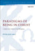 Paradigms of Being in Christ: A Study of the Epistle to the Philippians by Peter-Ben Smit