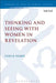 Thinking and Seeing with Women in Revelation by Lynn R. Huber