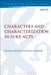 Characters and Characterization in Luke-Acts by Frank Dicken