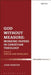 God Without Measure: Working Papers in Christian Theology: Volume 2: Virtue and Intellect by John Webster