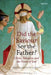 Did the Saviour See the Father?: Christ, Salvation, and the Vision of God by Simon Francis Gaine