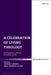 A Celebration of Living Theology: A Festschrift in Honour of Andrew Louth by Justin Mihoc
