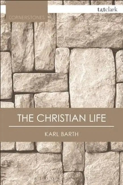 The Christian Life by Karl Barth