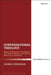 Conversational Theology: Essays on Ecumenical, Postliberal, and Political Themes, with Special Reference to Karl Barth by George Hunsinger
