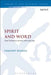 Spirit and Word: Dual Testimony in Paul, John and Luke by Timothy Wiarda