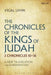 The Chronicles of the Kings of Judah: 2 Chronicles 10 - 36: A New Translation and Commentary by Yigal Levin