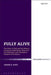 Fully Alive: The Glory of God and the Human Creature in Karl Barth, Hans Urs Von Balthasar and Theological Exegesis of Scripture by Jason A. Fout
