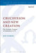Crucifixion and New Creation: The Strategic Purpose of Galatians 6.11-17 by Jeff Hubing