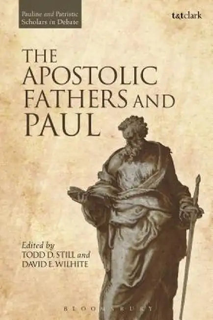 Apostolic Fathers and Paul by Todd D. Still
