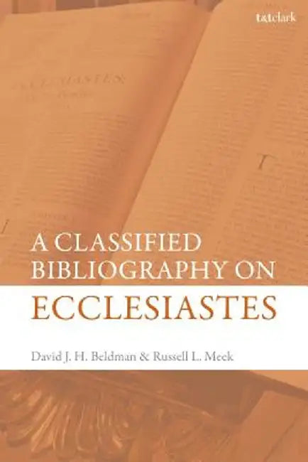 A Classified Bibliography on Ecclesiastes by David Beldman