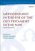 Methodology in the Use of the Old Testament in the New: Context and Criteria by David Allen
