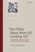 But Their Faces Were All Looking Up: Author and Reader in the Protevangelium of James by Eric M. Vanden Eykel