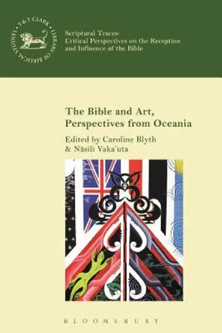 The Bible and Art, Perspectives from Oceania by Caroline Blyth