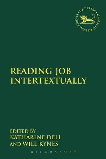 Reading Job Intertextually by Katharine J. Dell