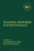 Reading Proverbs Intertextually by Katharine J. Dell