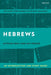 Hebrews: An Introduction and Study Guide by Amy L. B. Peeler