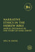 Narrative Ethics in the Hebrew Bible: Moral Dilemmas in the Story of King David by Eryl W. Davies