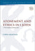 Atonement and Ethics in 1 John: A Peacemaking Hermeneutic by Christopher Armitage