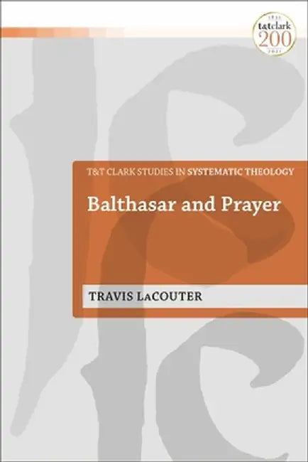 Balthasar and Prayer by Travis Lacouter