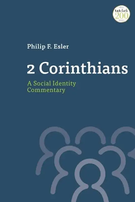 2 Corinthians: A Social Identity Commentary by Philip Esler
