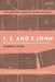 1, 2, and 3 John: An Introduction and Study Guide: Multiple Readings, Deconstructing Constructions by Warren Carter