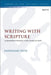 Writing with Scripture: Scripturalized Narrative in the Gospel of Mark by Nathanael Vette