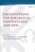Encountering the Parables in Contexts Old and New by T. E. Goud