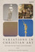 Variations in Christian Art: Mennonite, Mormon, Quaker, and Swedenborgian by Diane Apostolos-Cappadona