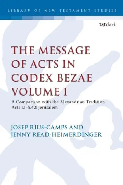The Message of Acts in Codex Bezae by Jenny (University of Wales Trinity Saint David, UK) Read-Heimerdinger