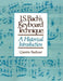 J.S. Bach's Keyboard Technique: A Historical Introduction by Faulkner, Quentin