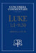Luke 1:1-9:50 - Concordia Commentary by Arthur a Just