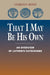 That I May Be His Own by Arand Charles