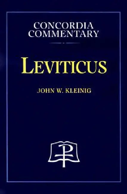 Leviticus - Concordia Commentary by John W Kleinig