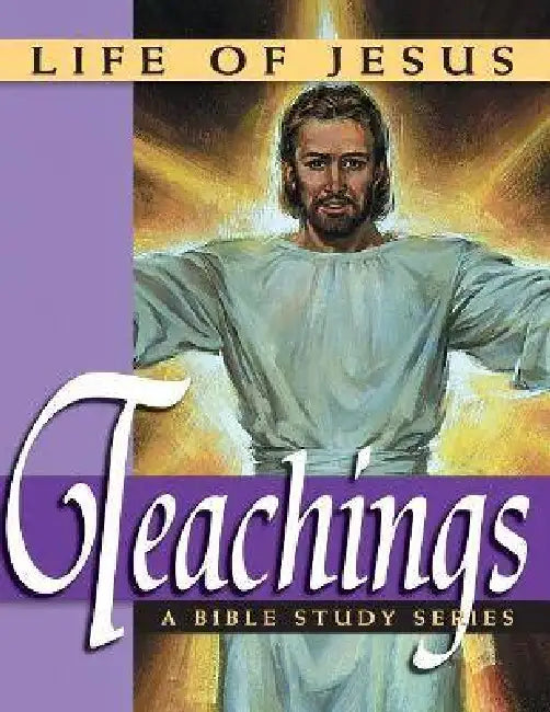 Life of Jesus: Teachings by Steven Borst