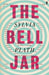 Bell Jar, the by Sylvia Plath
