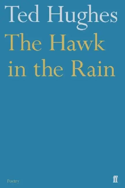 The Hawk in the Rain by Ted Hughes