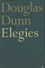 Elegies by Douglas Dunn