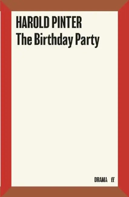 The Birthday Party by Harold Pinter
