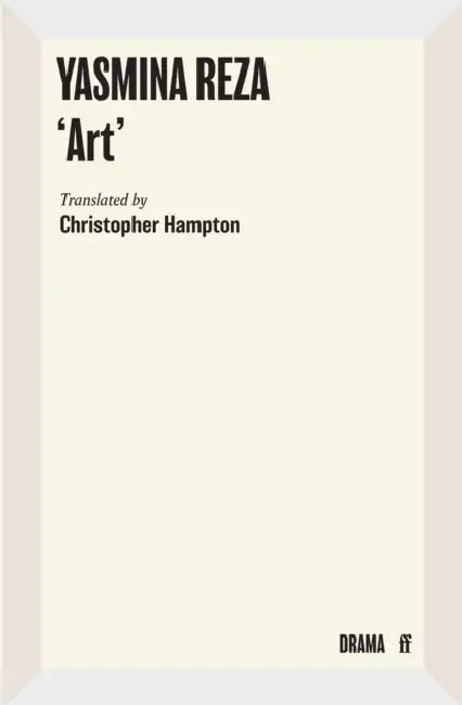 Art: A Play by Yasmina Reza